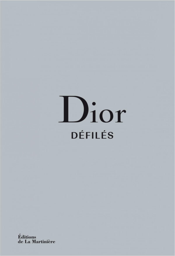 DIOR DéFILéS L'Intégrale des collections Adélia Sabatini, Alexander Fury-0